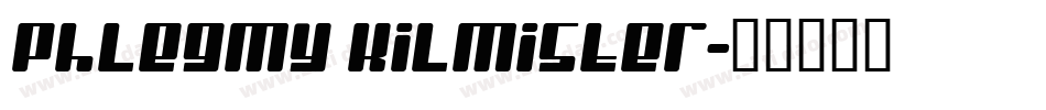 Phlegmy Kilmister字体转换